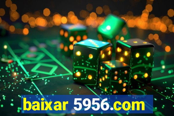 baixar 5956.com